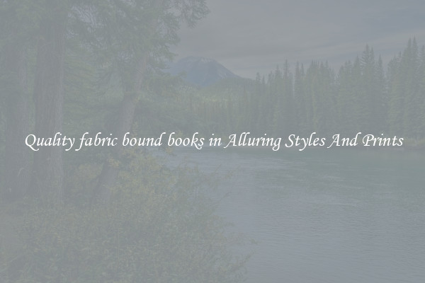 Quality fabric bound books in Alluring Styles And Prints