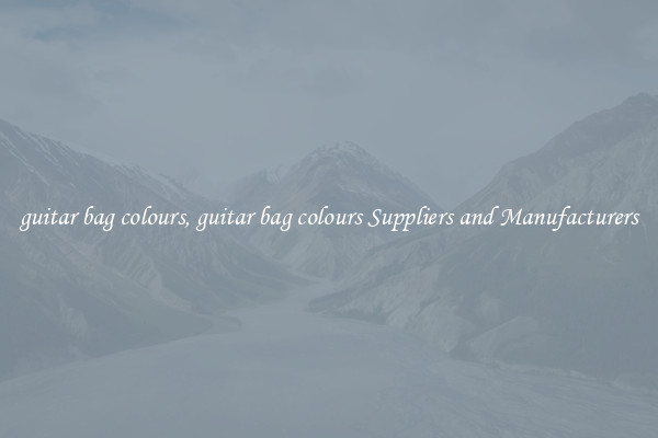 guitar bag colours, guitar bag colours Suppliers and Manufacturers