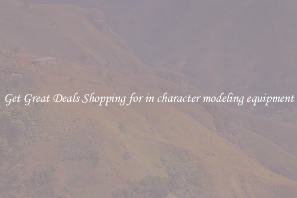Get Great Deals Shopping for in character modeling equipment