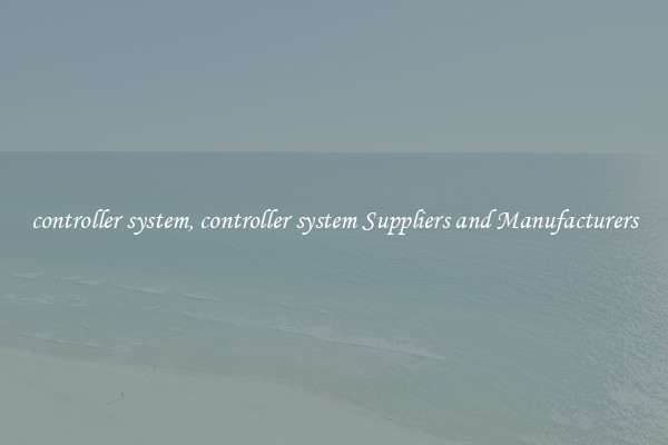 controller system, controller system Suppliers and Manufacturers