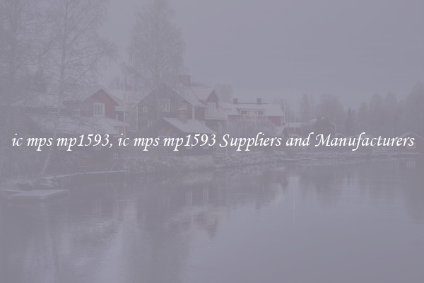 ic mps mp1593, ic mps mp1593 Suppliers and Manufacturers