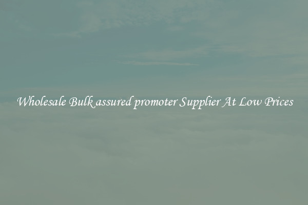 Wholesale Bulk assured promoter Supplier At Low Prices