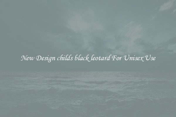 New Design childs black leotard For Unisex Use
