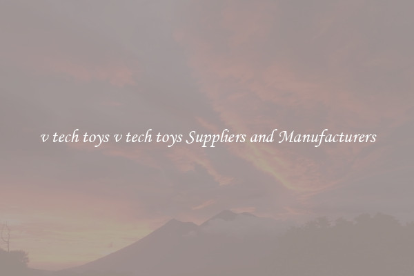 v tech toys v tech toys Suppliers and Manufacturers