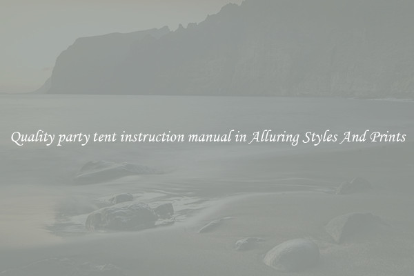Quality party tent instruction manual in Alluring Styles And Prints