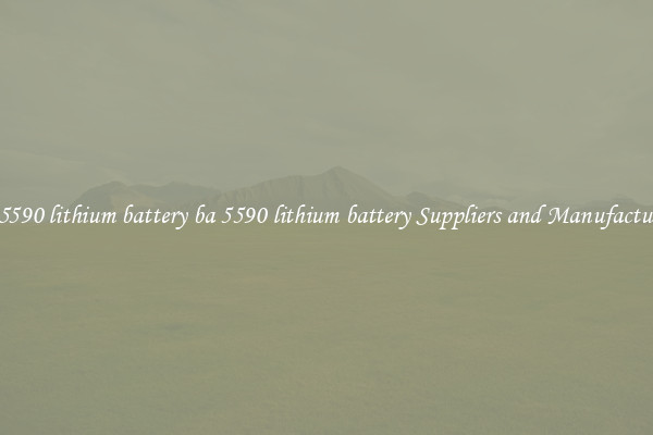 ba 5590 lithium battery ba 5590 lithium battery Suppliers and Manufacturers