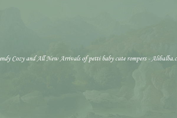 Trendy Cozy and All New Arrivals of petti baby cute rompers - Alibalba.com